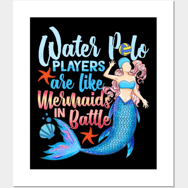 Water Polo Players Are Like Mermaids In Battle Wall Art by theperfectpresents